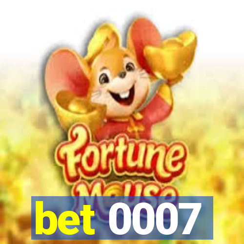 bet 0007